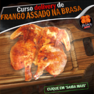 Curso Delivery de Frango Assado na Brasa