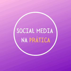 Social Media na Prática